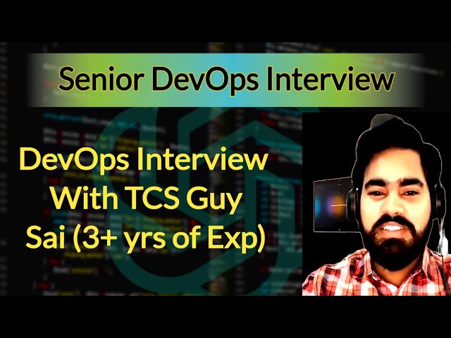 TCS Guy Senior DevOps Interview || Interview With Sai 3+ Years of Experience