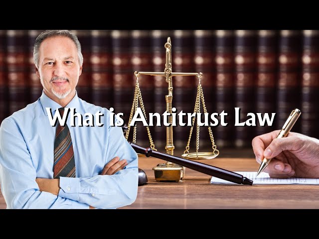 What Is Antitrust Law