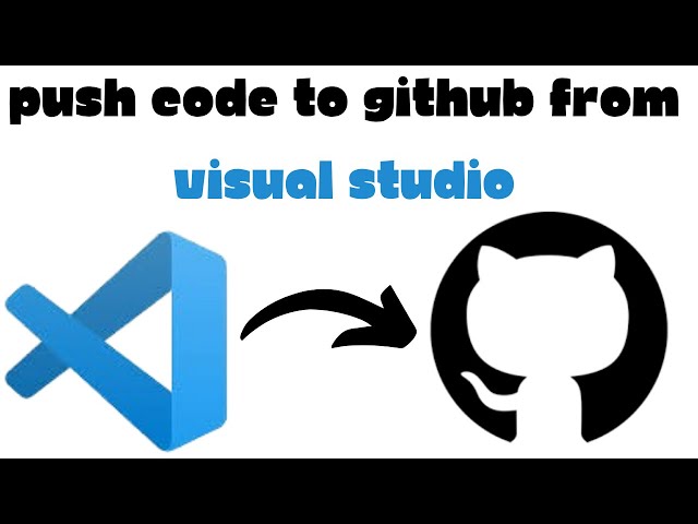 How to Push Code to Github From Visual Studio