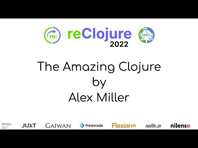 Alex Miller Keynote "The Amazing Clojure"