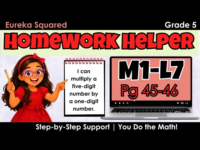 5th Grade Homework Helper | Eureka Math Squared CA Module 1 Lesson 7 | Pages 45–46 | Mrs. Thomas