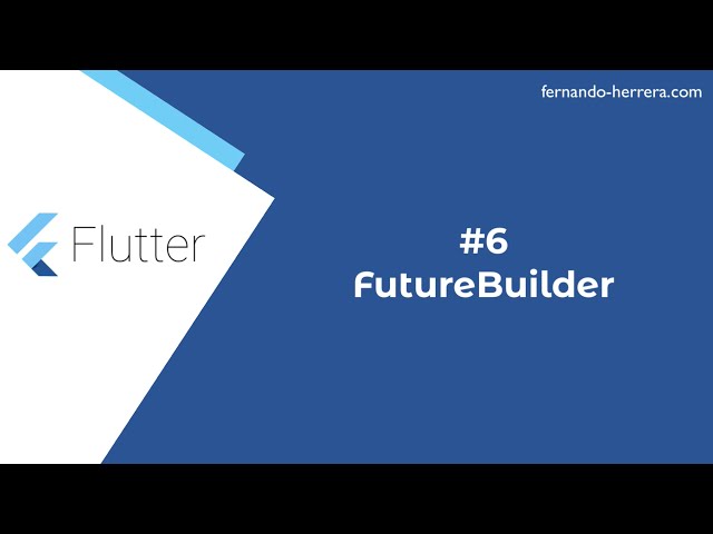 FutureBuilder - Widget de la Semana