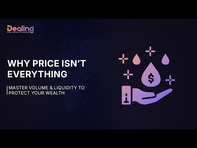 Volume & Liquidity Explained: The Heartbeat of Global Markets | Dealing.com
