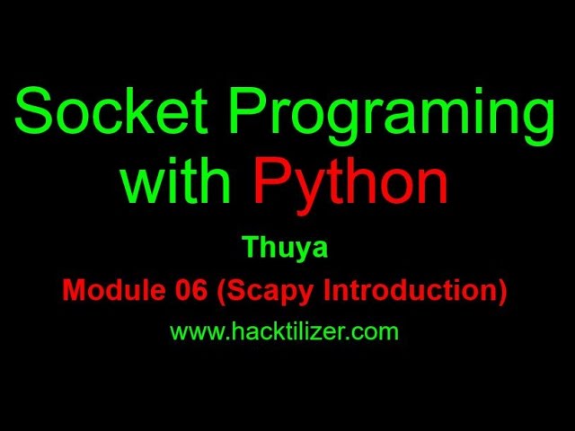 Module 06 Scapy Introduction (Socket Programming with Python)