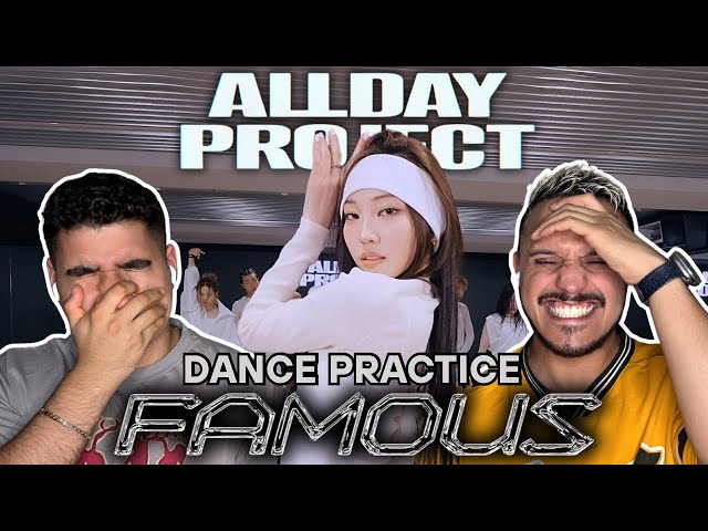 DANCERS REACT TO ALLDAY PROJECT - 'FAMOUS' DANCE PRACTICE VIDEO