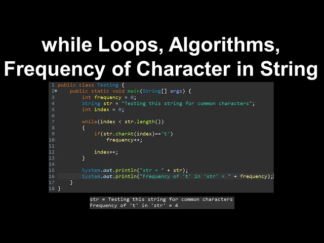 while Loops, Algorithms, Frequency of Character in String - AP Computer Science A