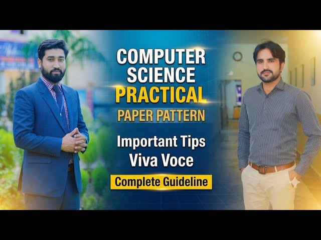 Computer Science Practical Paper Pattern 2026 | Important Tips + Viva Voce | Complete Guideline
