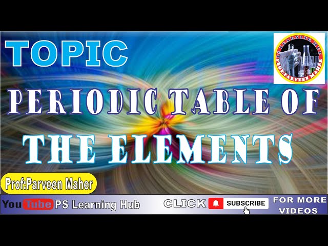 Chemistry: Topic Periodic Table Of The Elements