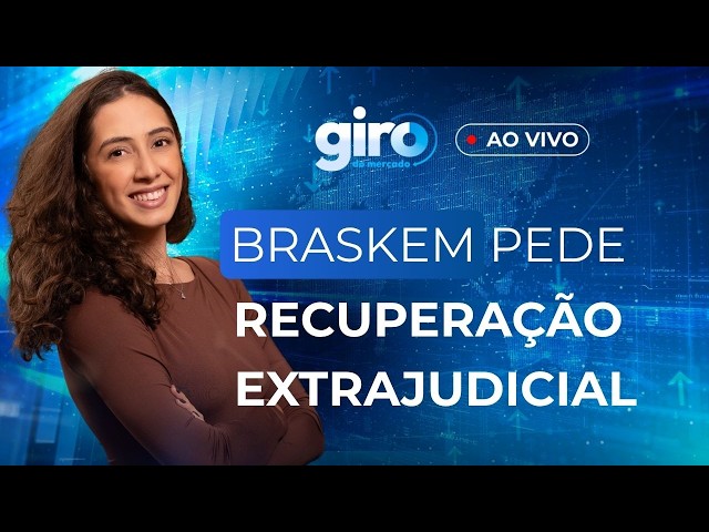 🔴 IBOVESPA AO VIVO: BRASKEM pede RECUPERAÇÃO EXTRAJUDICIAL e 1º DEBATE PRESIDENCIAL agita a política