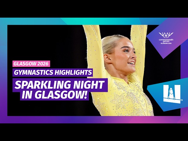 Dolci Dazzles in Glasgow, Ruby Evans takes GOLD 🥇 | RECAP | Day 5 | Gymnastics | Glasgow 2026