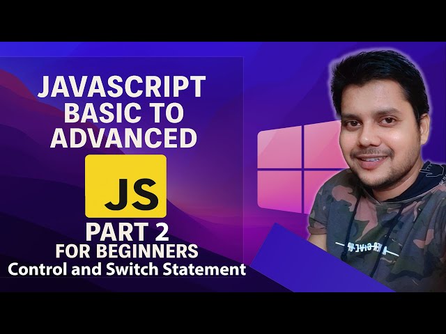 JavaScript Tutorial Part 2 | Control Statements & Switch Case Explained for Beginners