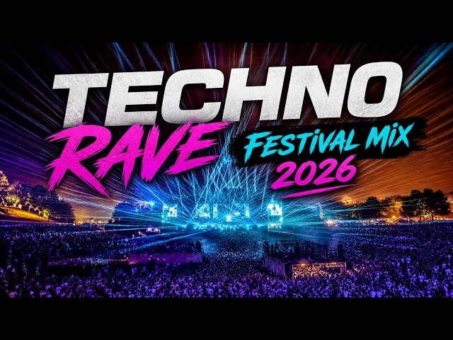 TECHNO RAVE 2026 🔥 Best Festival & Party Mix | Hard Techno, EDM & Rave Music