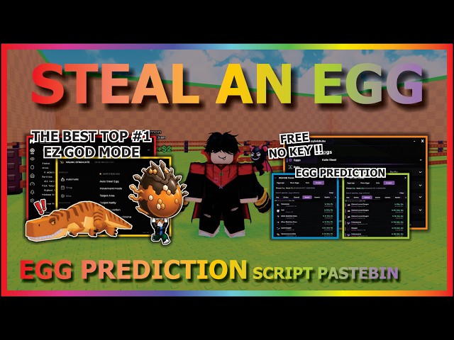 STEAL AN EGG Script Pastebin 2026 AUTO FARM, INSTANT STEAL, GOD MODE, EGG PREDICTION (NO KEY) 🥚