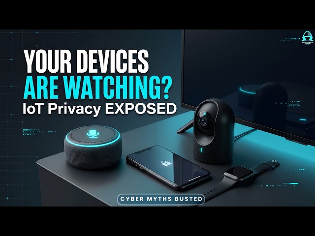 Can Smart Devices Spy on You? IoT Privacy Explained
