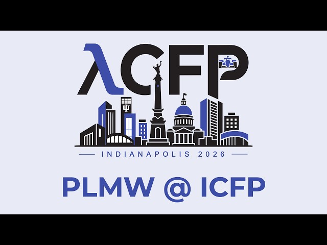 [ICFP 2026] IP126 Auditorium - PLMW (Aug 24th)