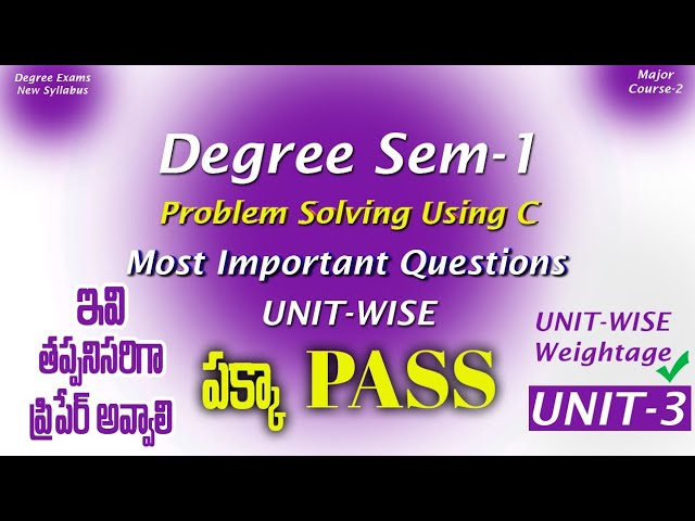 Degree Semester 1 - Problem Solving Using C Most Important Questions UNIT-3 Weightage DegreeExam2026