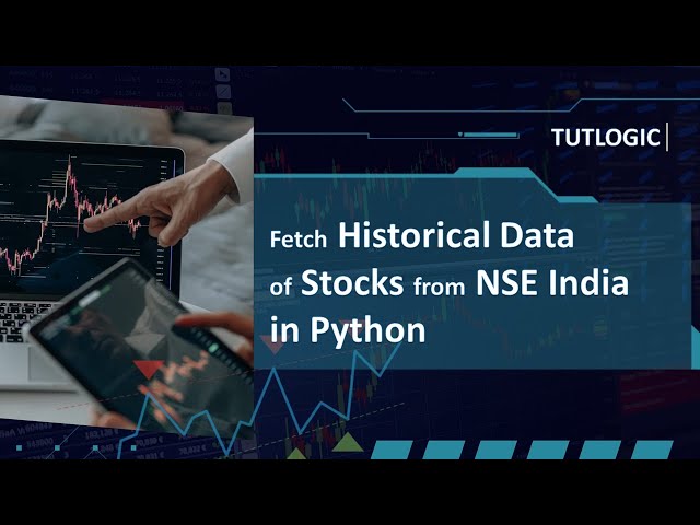 How to Fetch Historical Data of any Stock from NSE India in Python