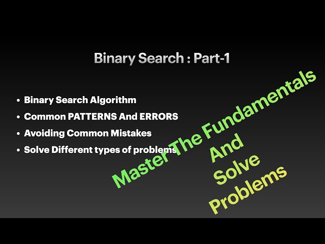 A Deep Dive into Binary Search - Key Ideas Explored