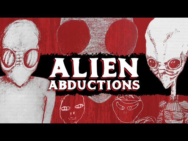 What Do the Most Famous Alien Abduction Cases of All Time Have In Common? | Alien Abductions