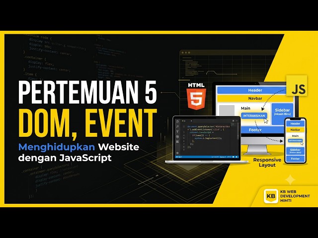Pertemuan 5 - DOM, Event & State (Menghidupkan Website dengan JavaScript)