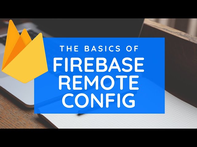 Firebase Remote Config Intro | How to use Remote Config