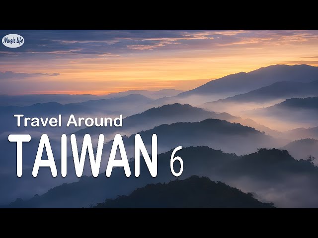Travel  Around Taiwan  6 -   Relax Piano Music With Nature Video
