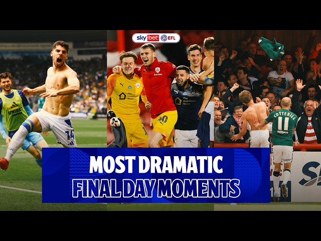 MOST DRAMATIC EFL FINAL DAY MOMENTS! 🤯
