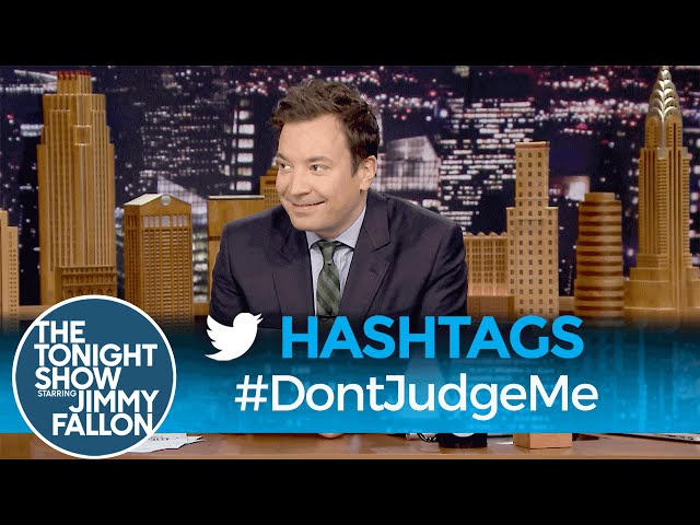 Hashtags: #DontJudgeMe