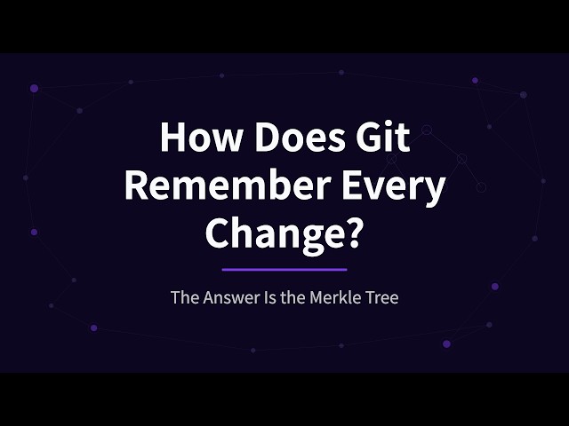 How Does Git Remember Every Change? Merkle Tree Explained