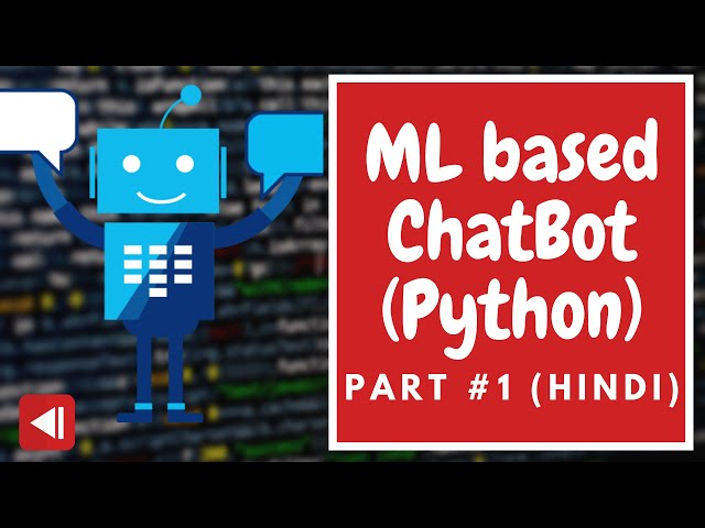 Chatbot using Python | ML based Chatbot | Part 1 (  HINDI )