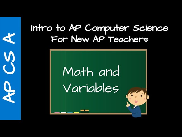 AP CS A Teacher Training -  Math and Variables