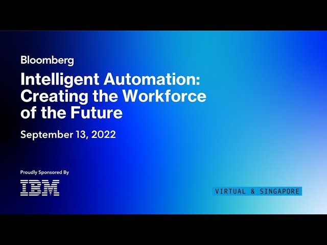 Intelligent Automation: Creating the Workforce of the Future