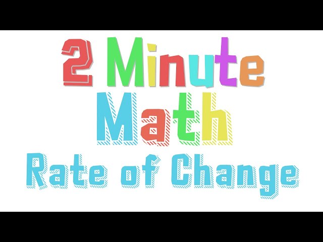 Rate of Change Explained in 2 Minutes!