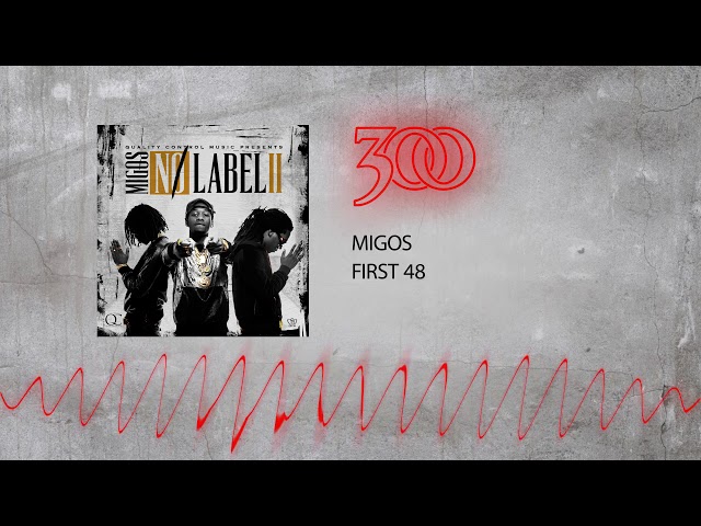 Migos - First 48 | 300 Ent (Official Audio)