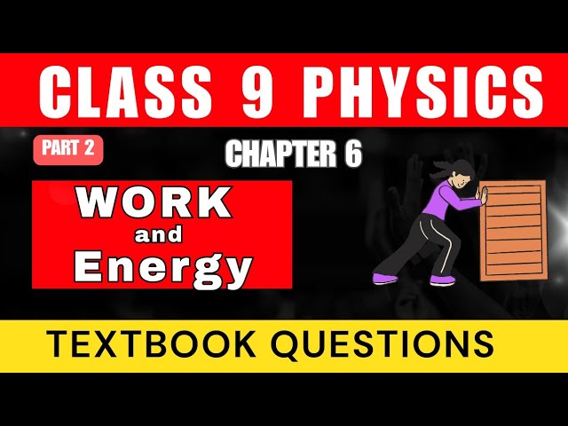 Class 9 Physics Chapter 6 Work and Energy Textbook Questions Answers Part 2