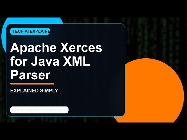 Apache Xerces for Java XML Parser Explained: Everything You Need to Know 🚀