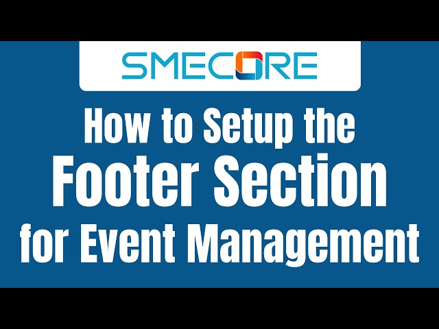 How to Setup the Footer Section for Events Management