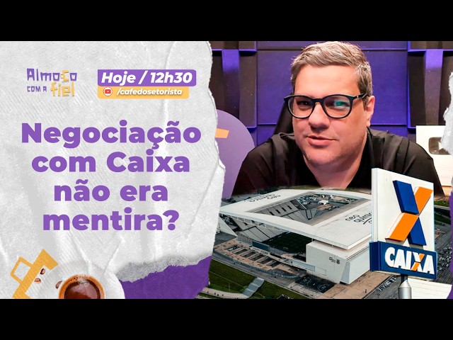 Não era mentira? Bastidores de Arena Caixa! Estatal se pronunciará sobre Corinthians
