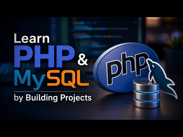 Learn PHP & MySQL by Building 5 Projects