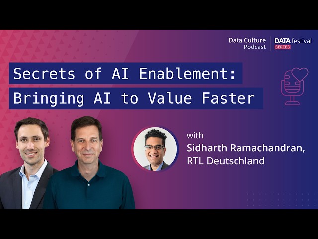 Secrets of AI Enablement: Bringing AI to Value Faster – with Sidharth Ramachandran, RTL Deutschland