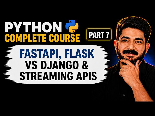 Ep7# FastAPI, Flask vs Django & Streaming APIs | Python for AI Agent Engineers (2026)
