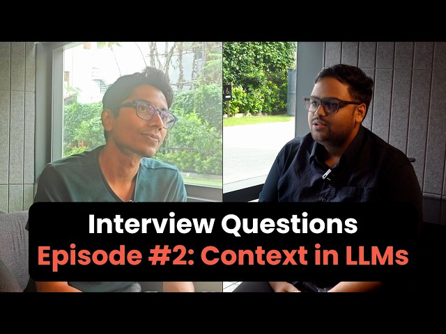 AI Interview Questions #2 - Context in LLMs with @aloo_explains