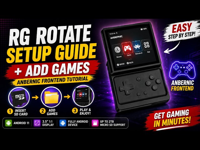 Anbernic RG Rotate Setup Guide | How To Use Anbernic Frontend Android | How To Add Games RG Rotate