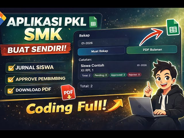 Aplikasi PKL SMK Lengkap | Jurnal Siswa, Approval Pembimbing & Admin (Google Apps Script)