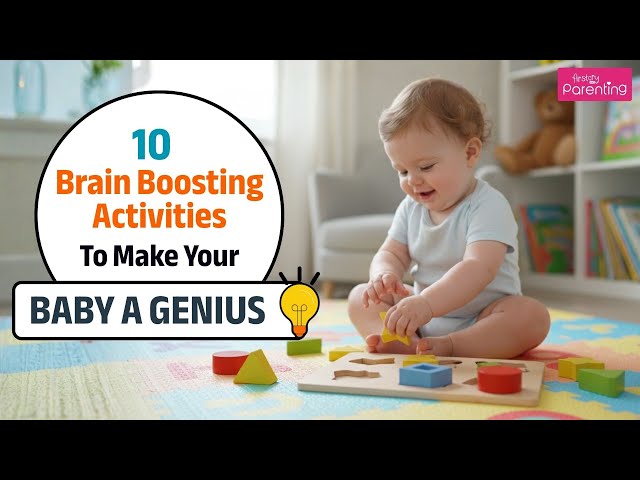 10 Brain-Boosting Activities for Babies to Make Her a Genius