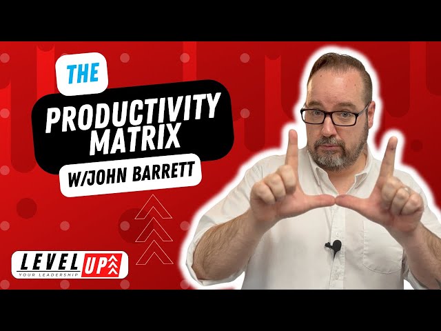 The Productivity Matrix