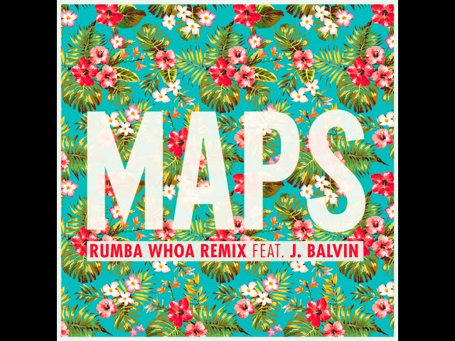 Maroon 5 "Maps" Rumba Whoa Remix feat. J Balvin