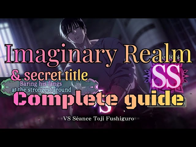 【JJKPP】 Imaginary Realm VS Seance Toji Fushiguro - COMPLETE GUIDE & SECRET TITLE