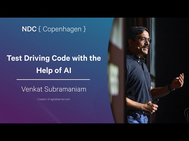 Test Driving Code with the Help of AI - Venkat Subramaniam - NDC Copenhagen 2026