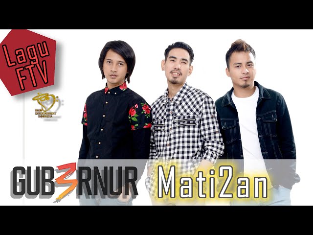 Gub3rnur Band - Mati2an (Official Music Video)